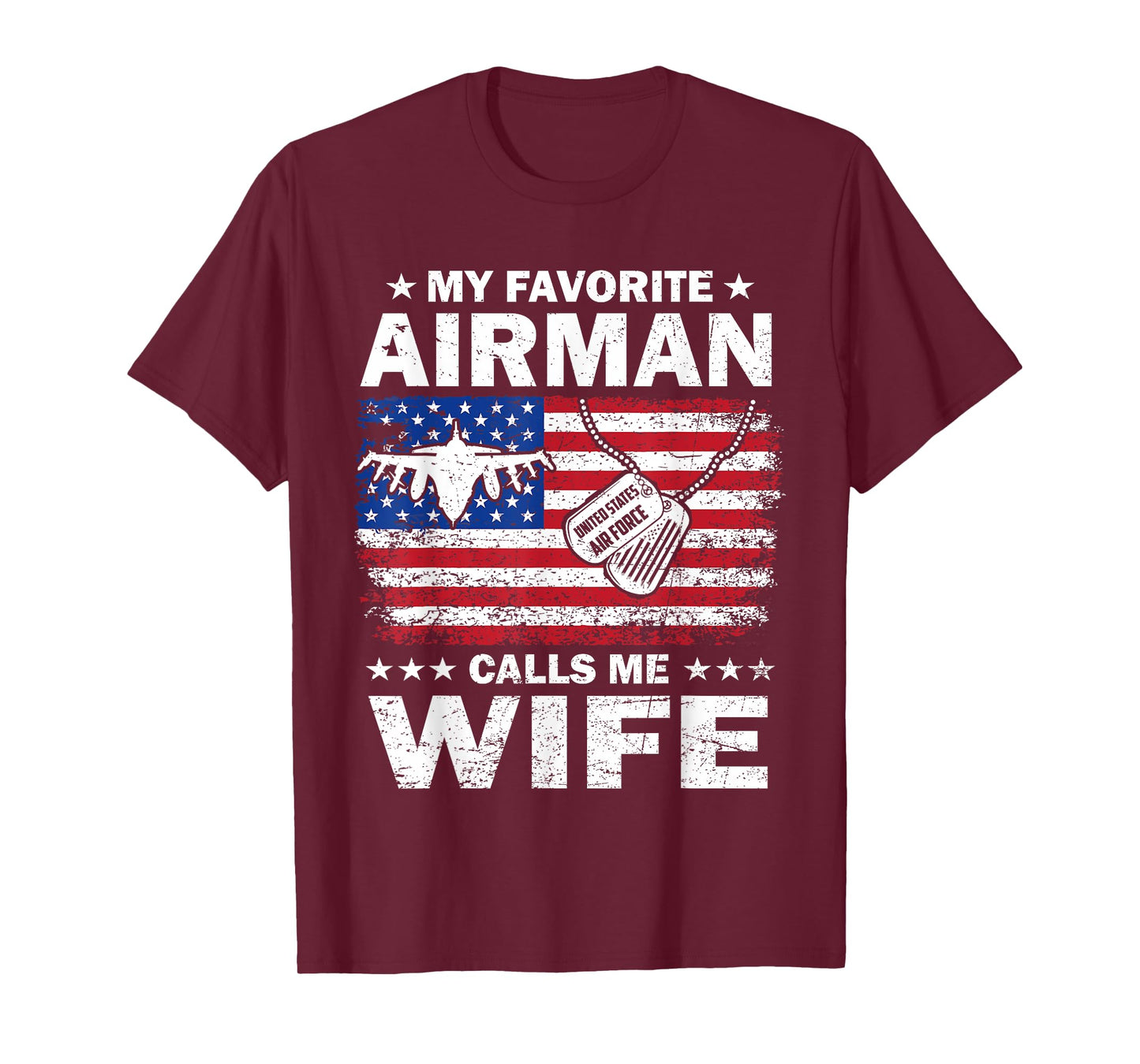 My Favorite Airman Calls Me Wife USAF Flag US Air Force T-Shirt