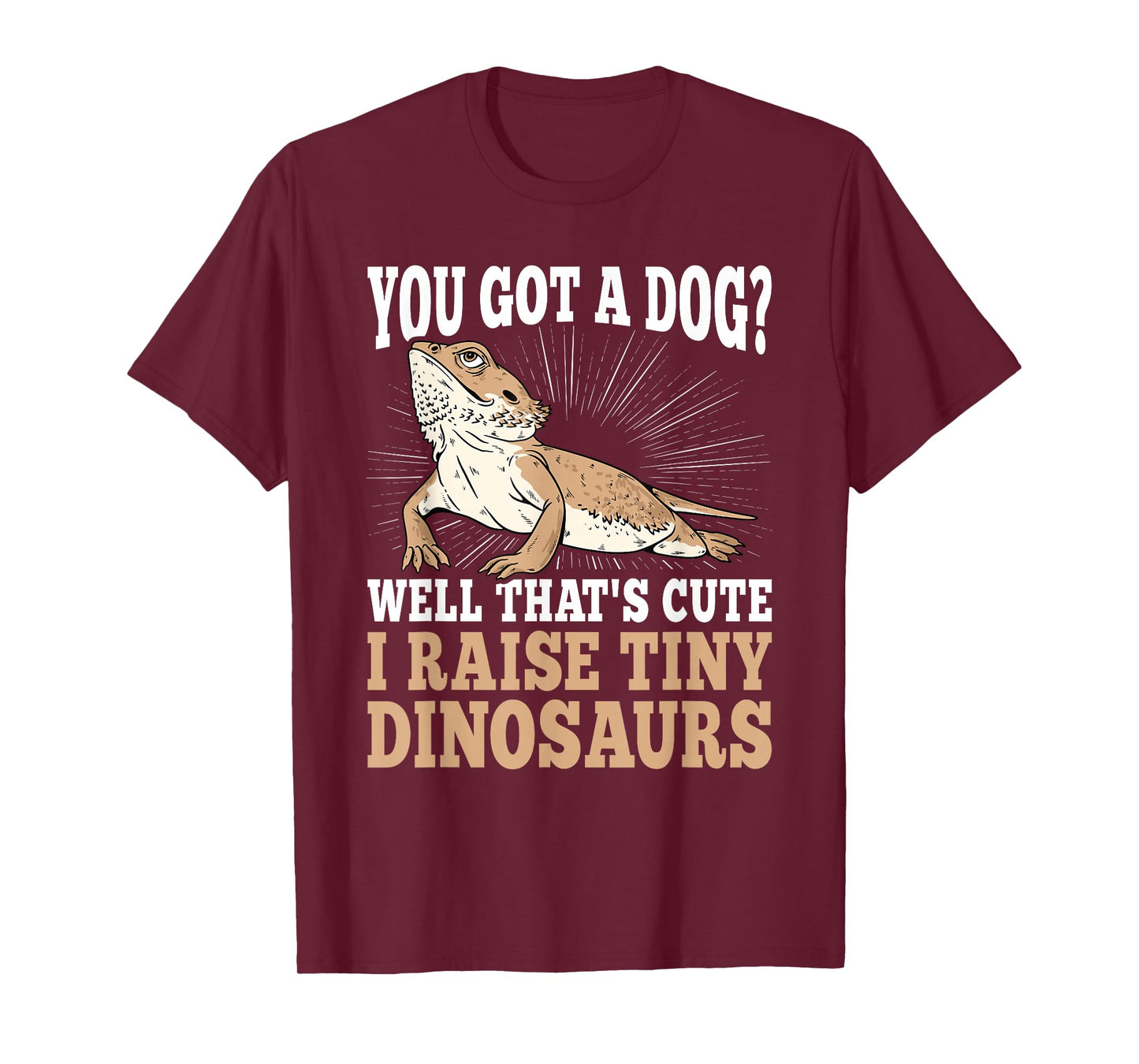 Funny Bearded Dragon Lover I Raise Tiny Dinosaurs Reptile T-Shirt