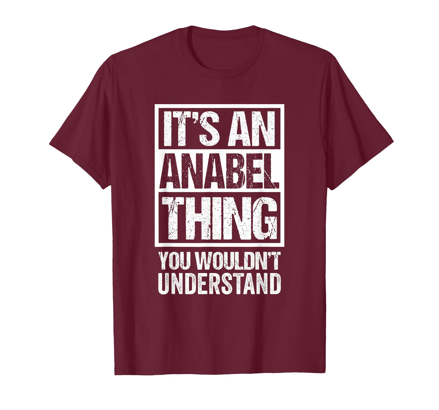It's An Anabel Thing You Wouldn't Understand First Name T-Shirt
