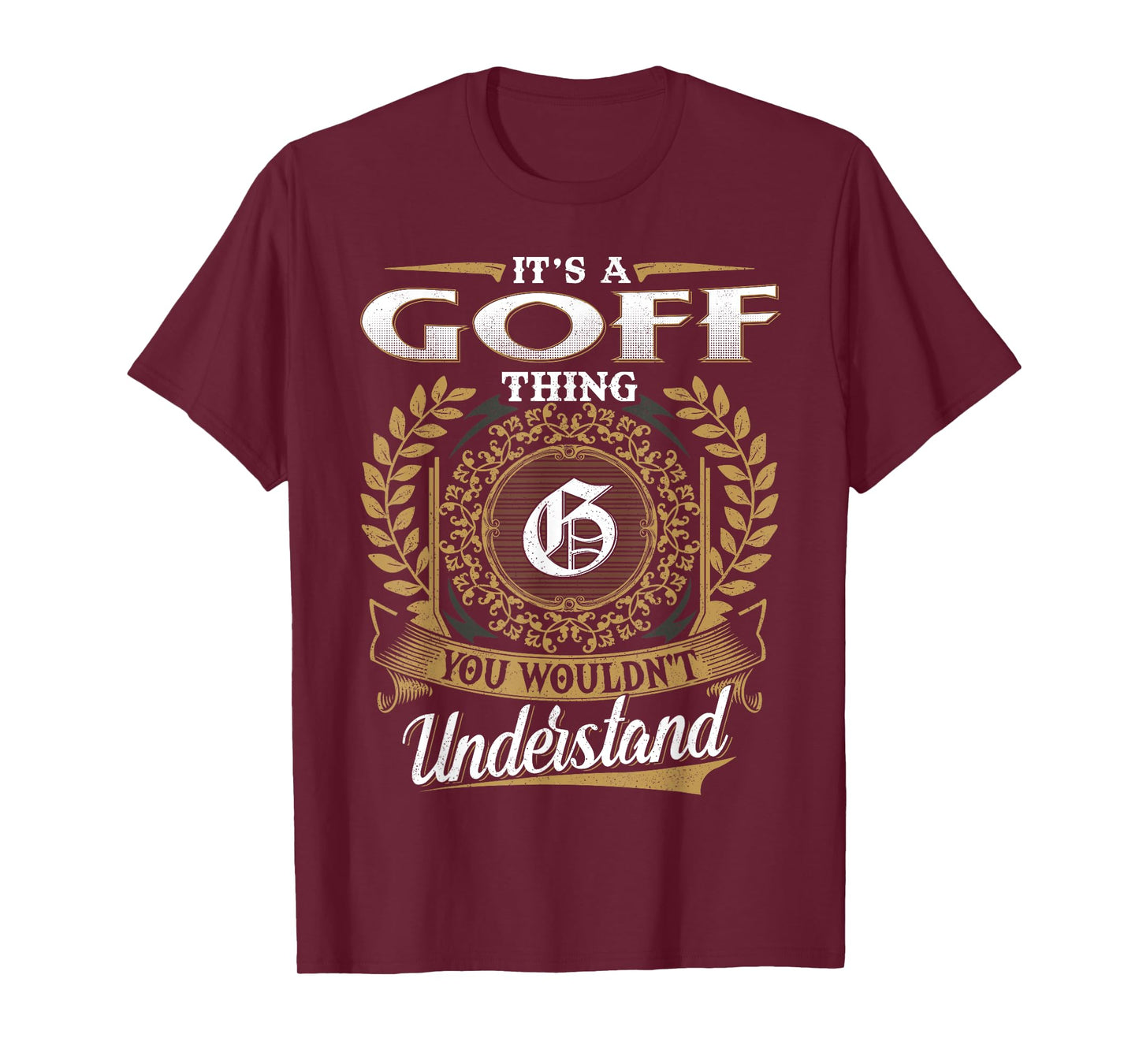 It's A GOFF Thing You Wouldn't Understand Name Classic T-Shirt