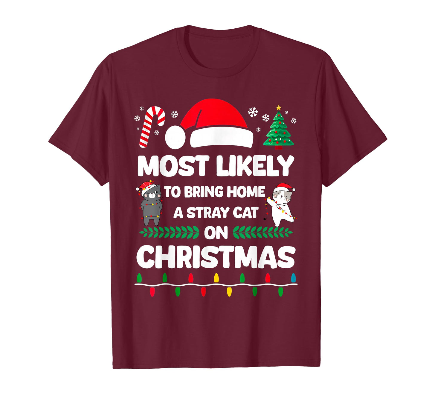 Funny Christmas Cat Meme Most Likely to Bring Home Kitten T-Shirt
