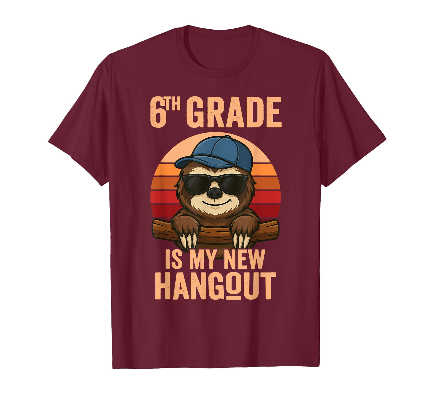 6th Grade 2026 Is My New Hangout Sloth Sixth Grader T-Shirt