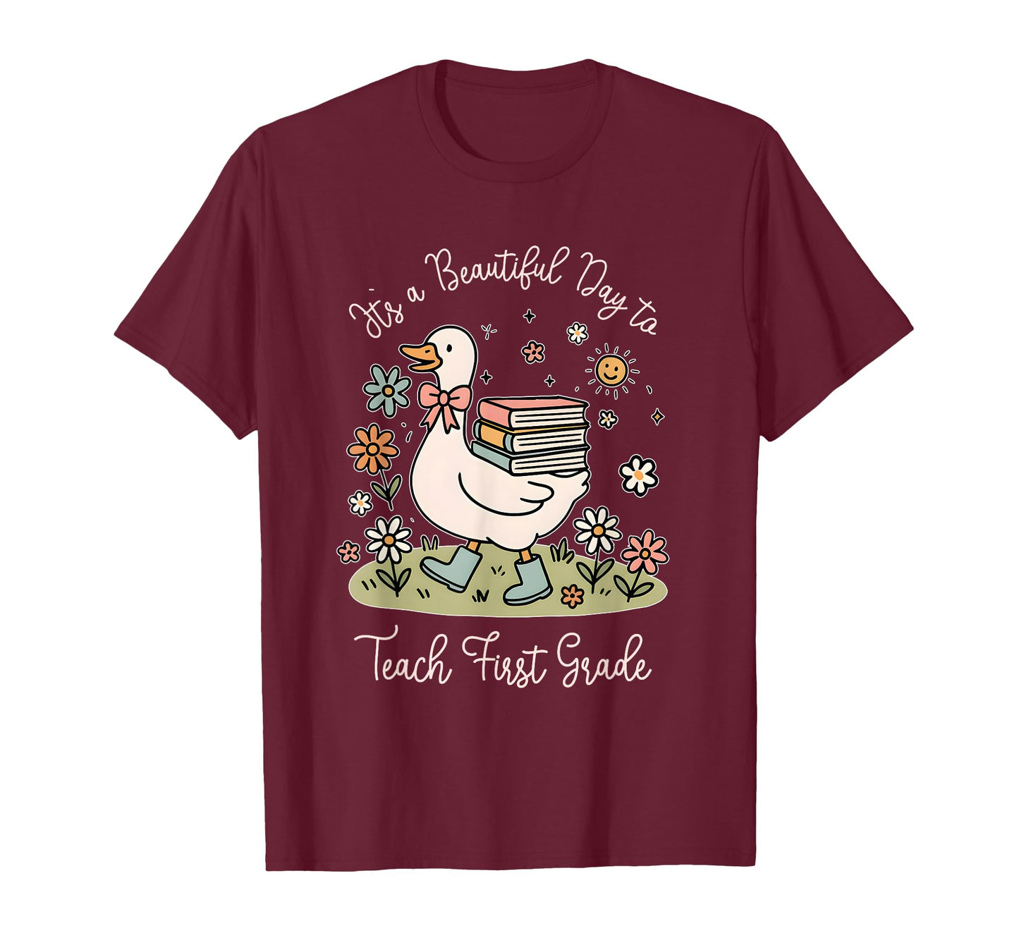 It's a Beautiful Day to Teach First Grade Funny T-Shirt