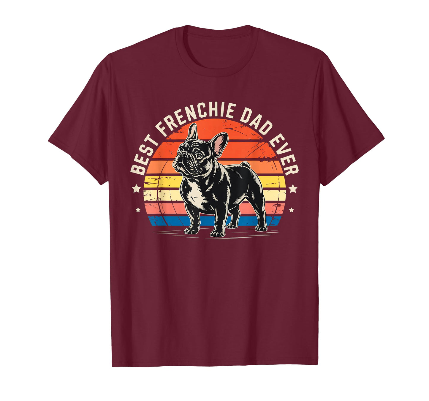 Best Frenchie Dad Ever Bulldog American Flag Gifts Men Women Kids T-Shirt