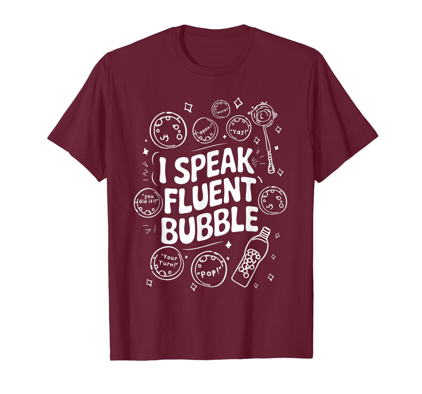 Funny SLP Speech Language Pathologist I Speak Fluent Bubble T-Shirt