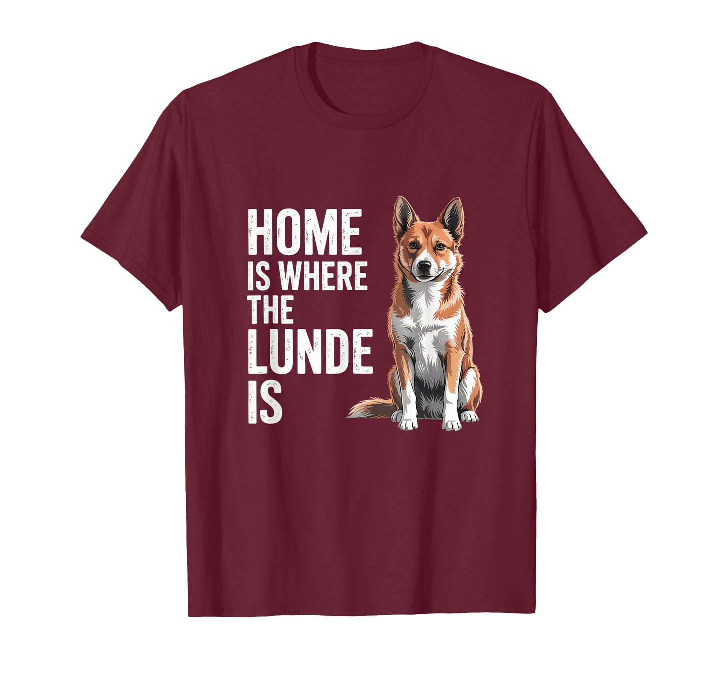Home is Where The Lunde is Norwegian Lundehund Dog Owner T-Shirt