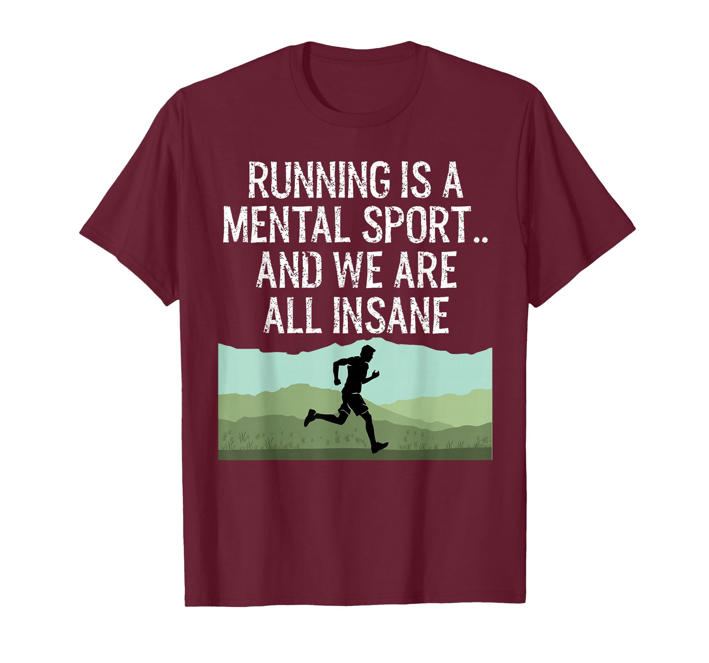 Funny Cross Country Running Is Insane T-Shirt