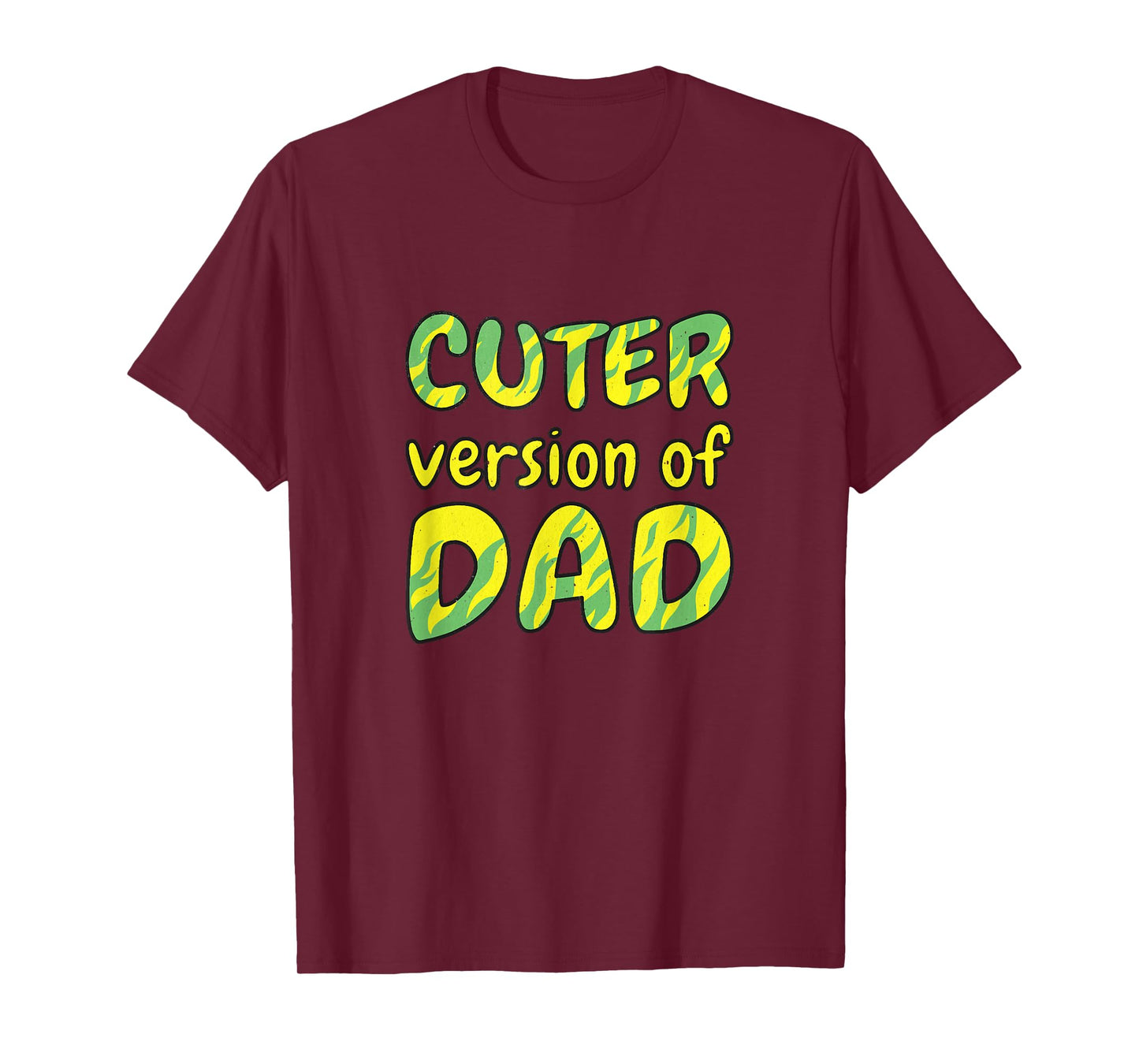 Cuter Version of Dad T-Shirt