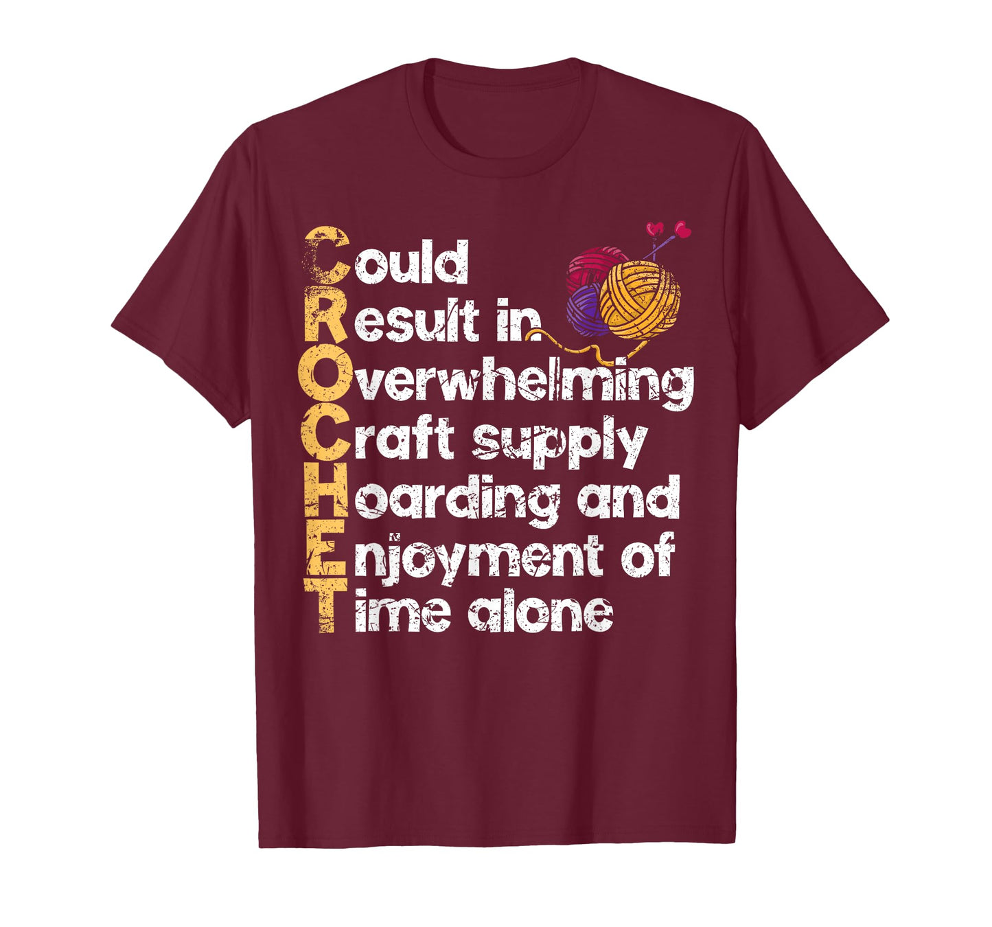 Crochet Crafts: Hobbies, Patterns, and Yarn Addiction T-Shirt