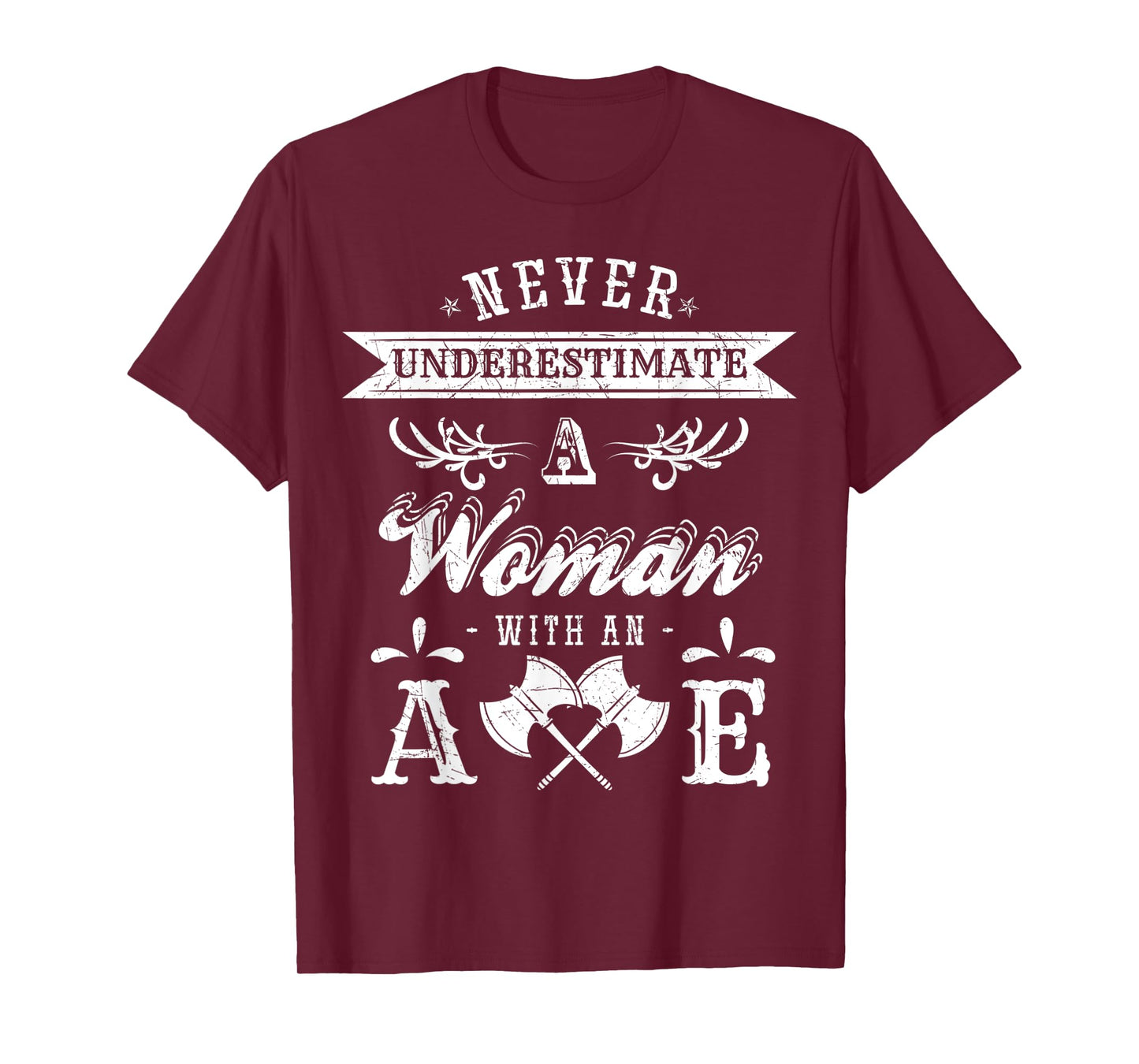 Never Underestimate a Woman with an Axe Throwing T-Shirt