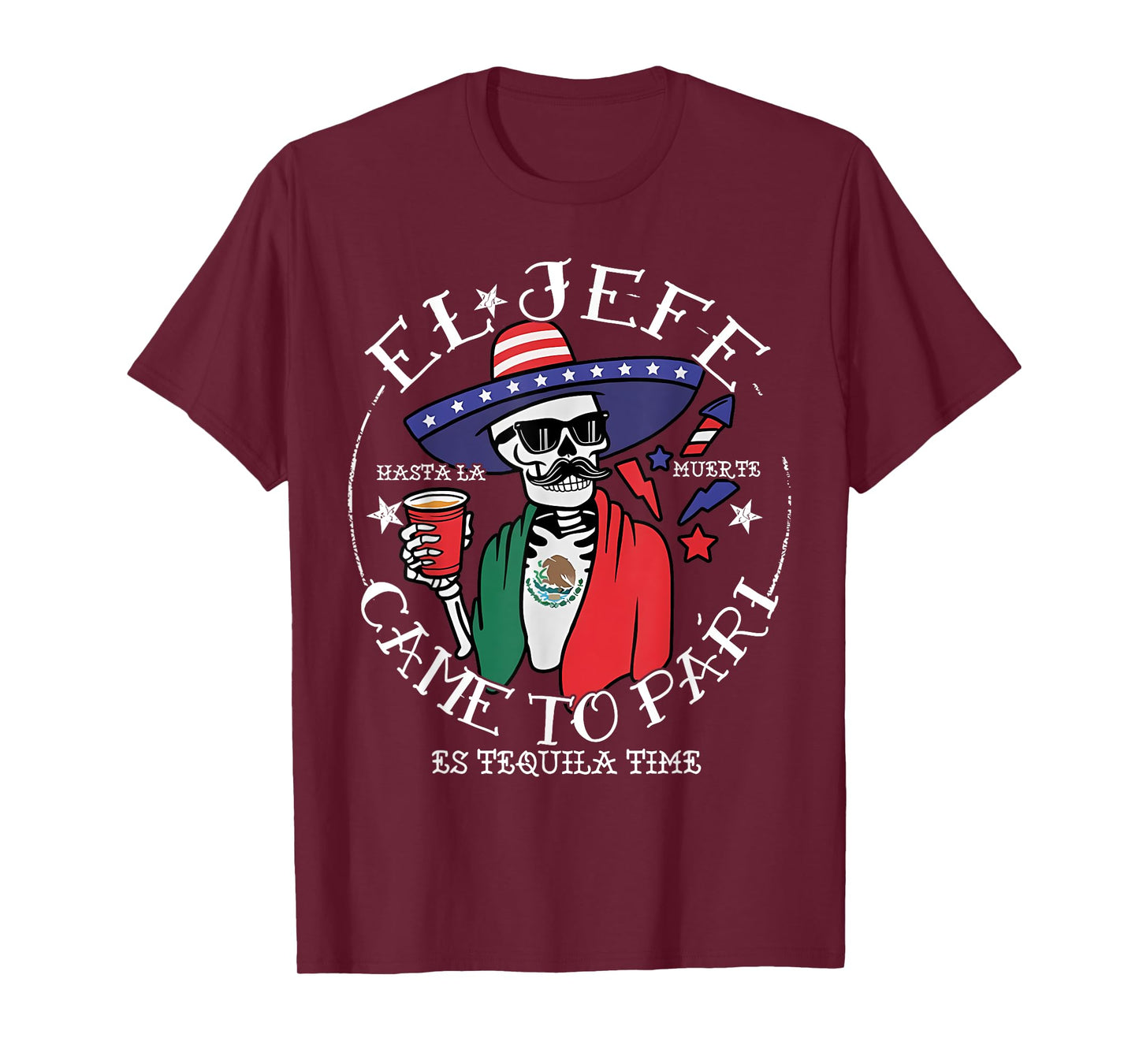 El Jefe Came To Pari American Flag 4th Of July Skull Mexican T-Shirt