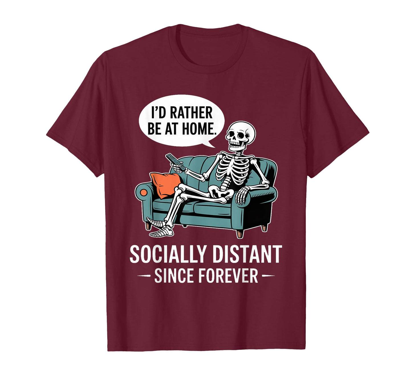 Rather Be Home Funny Sarcastic Skeleton Halloween T-Shirt