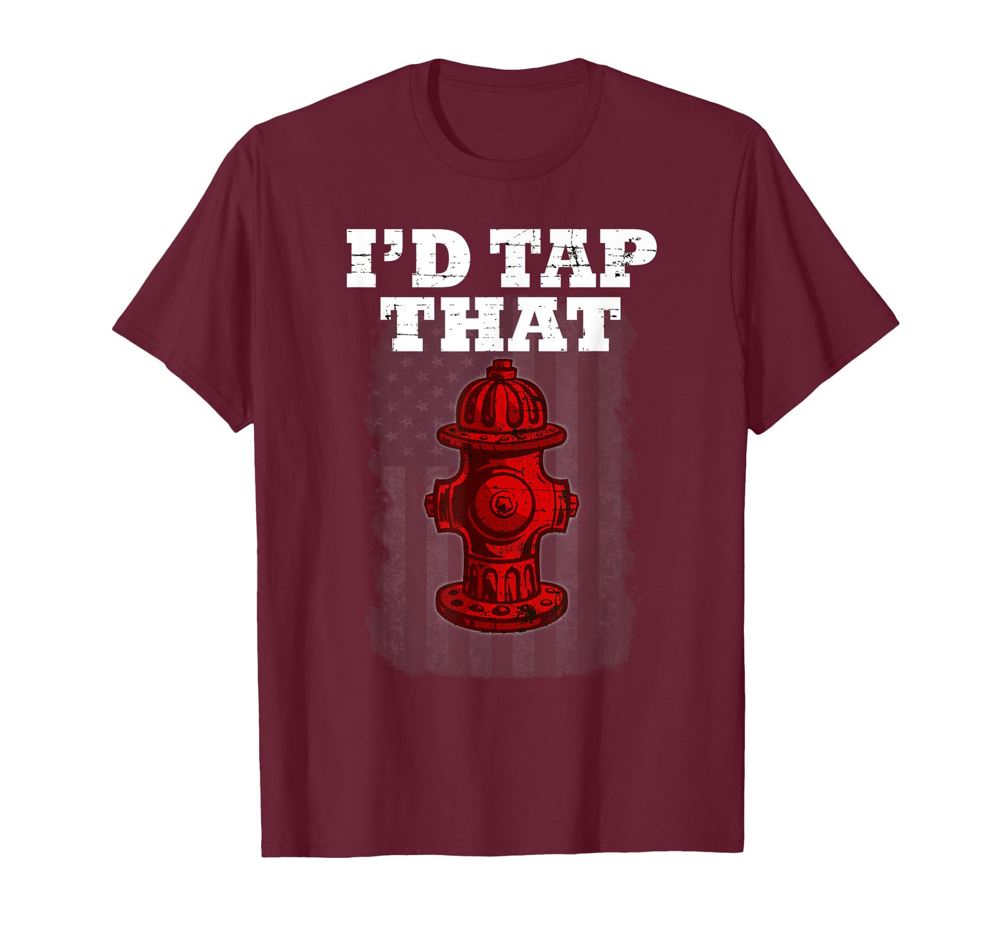 I'D Tap That Funny Firefighter Hydrant Cute t shirt