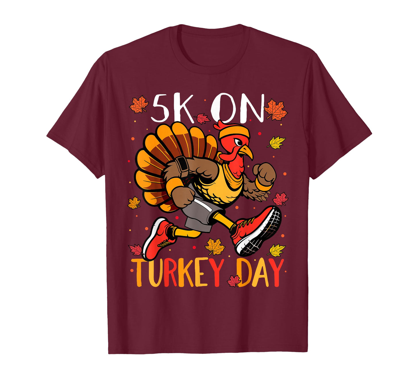 5K On Turkey Day Race Thanksgiving For Turkey Trot Runners T-Shirt
