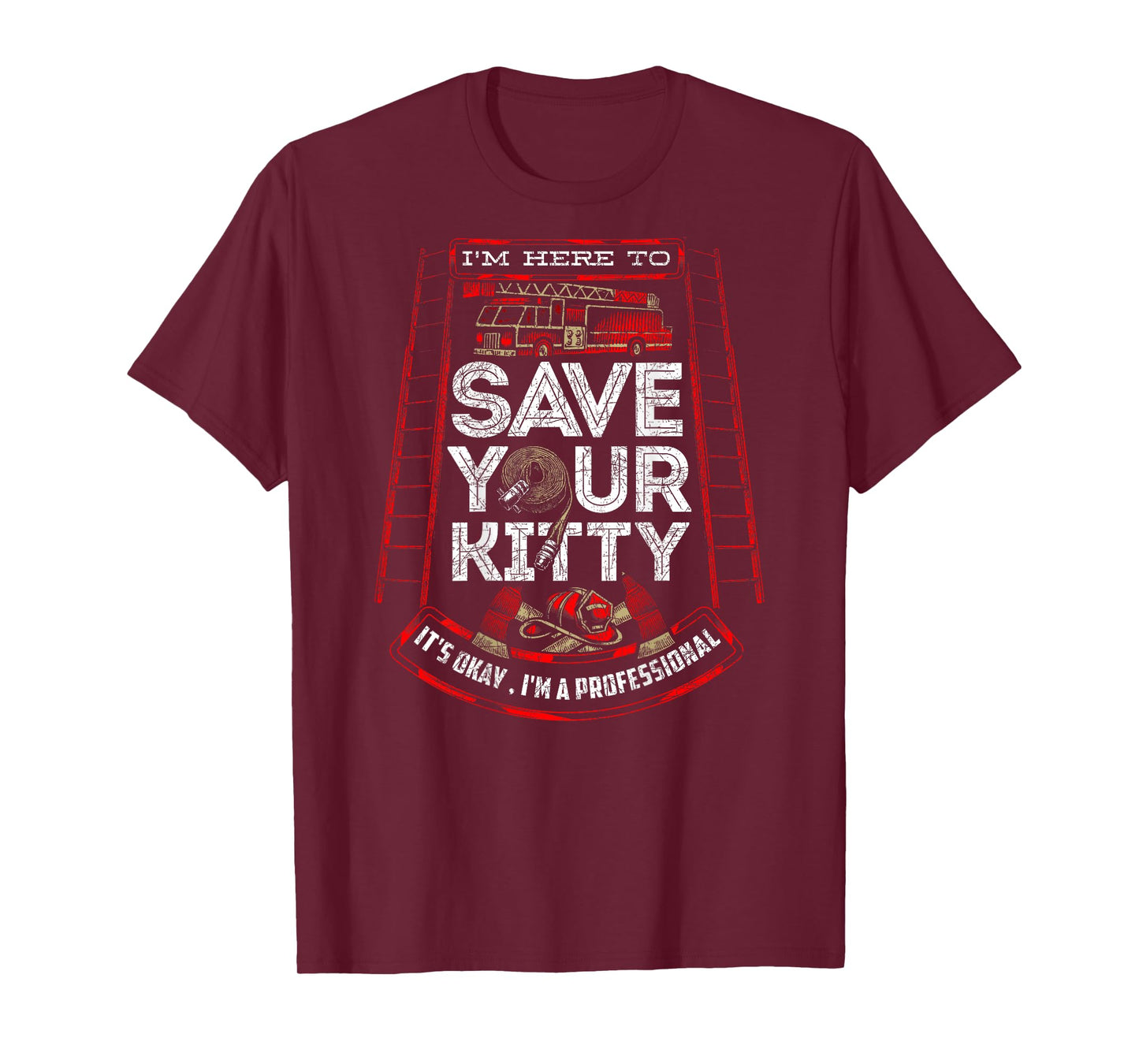 Sexy Firefighter Shirt I'm Here To Save Your Kitty Fireman T-Shirt