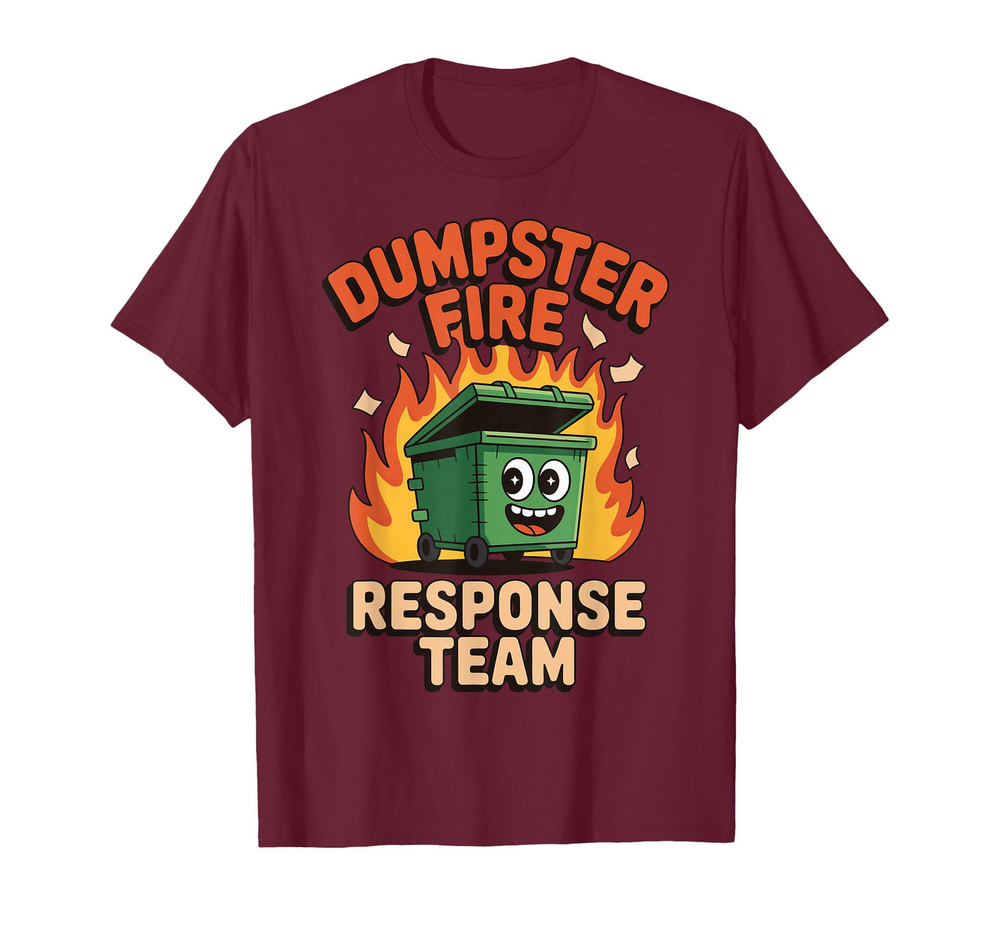 Dumpster Fire Response Team T-Shirt