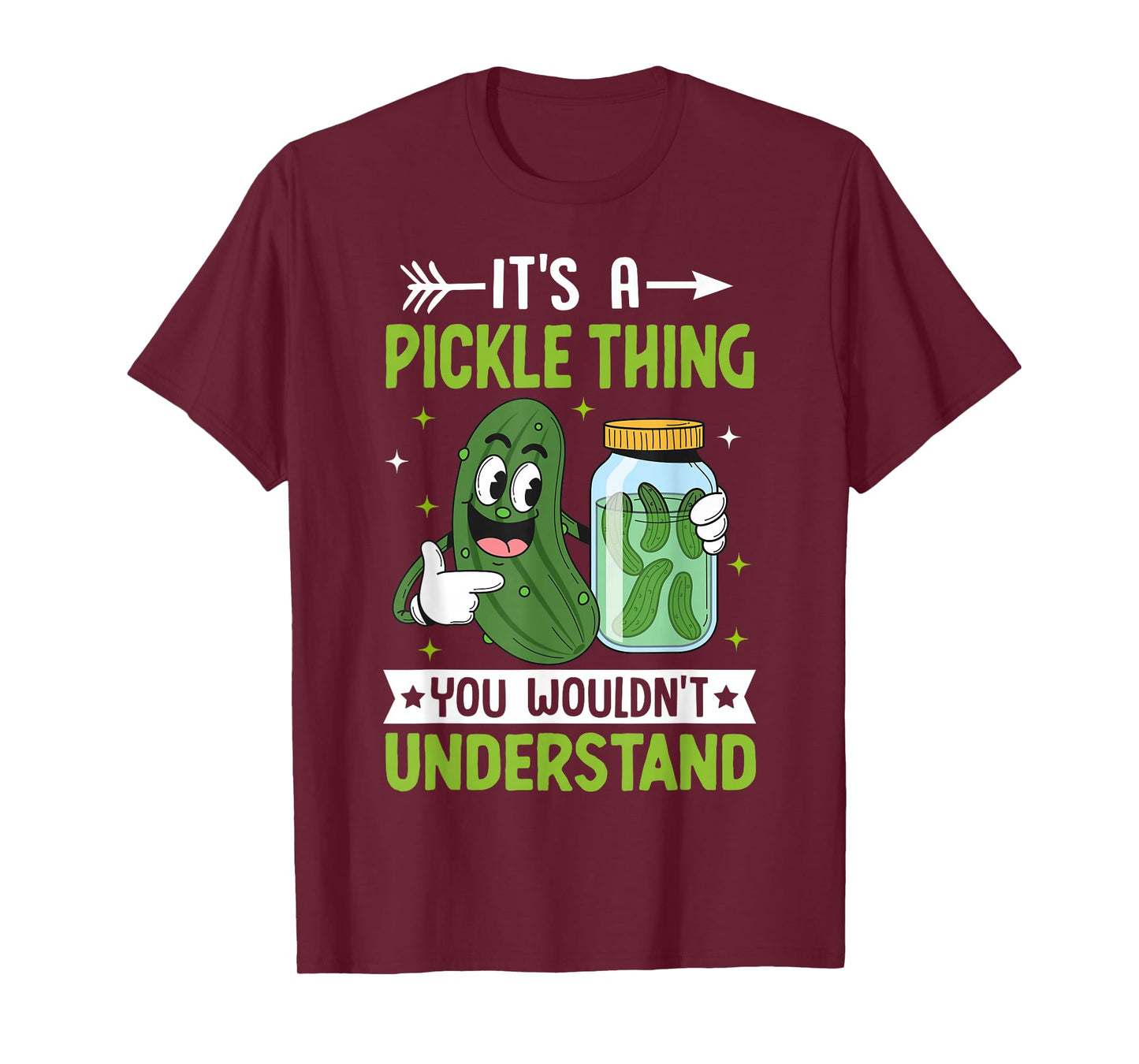Its A Pickle Thing You Wouldnt Understand T-Shirt