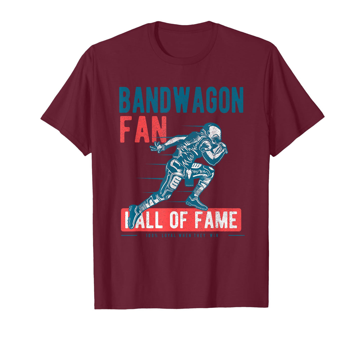 Bandwagon Fan Hall Of Fame Funny T Shirt T-Shirt