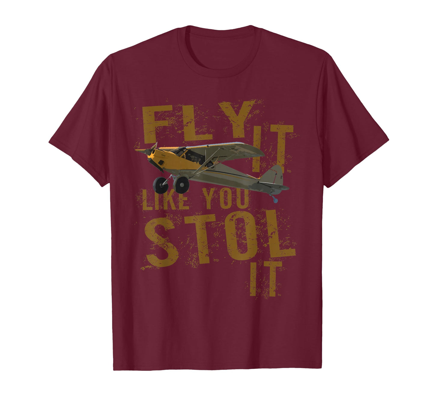 Fly It Like You STOL It | Bushflying Stole Airplane Pilot T-Shirt
