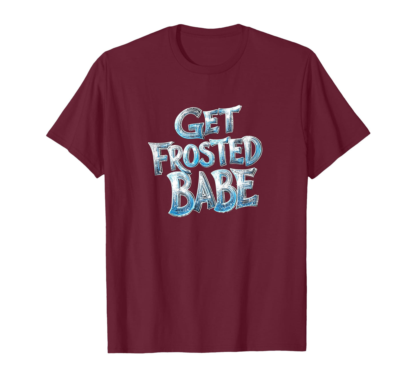 Pretty Get Frosted Babe Look T-Shirt
