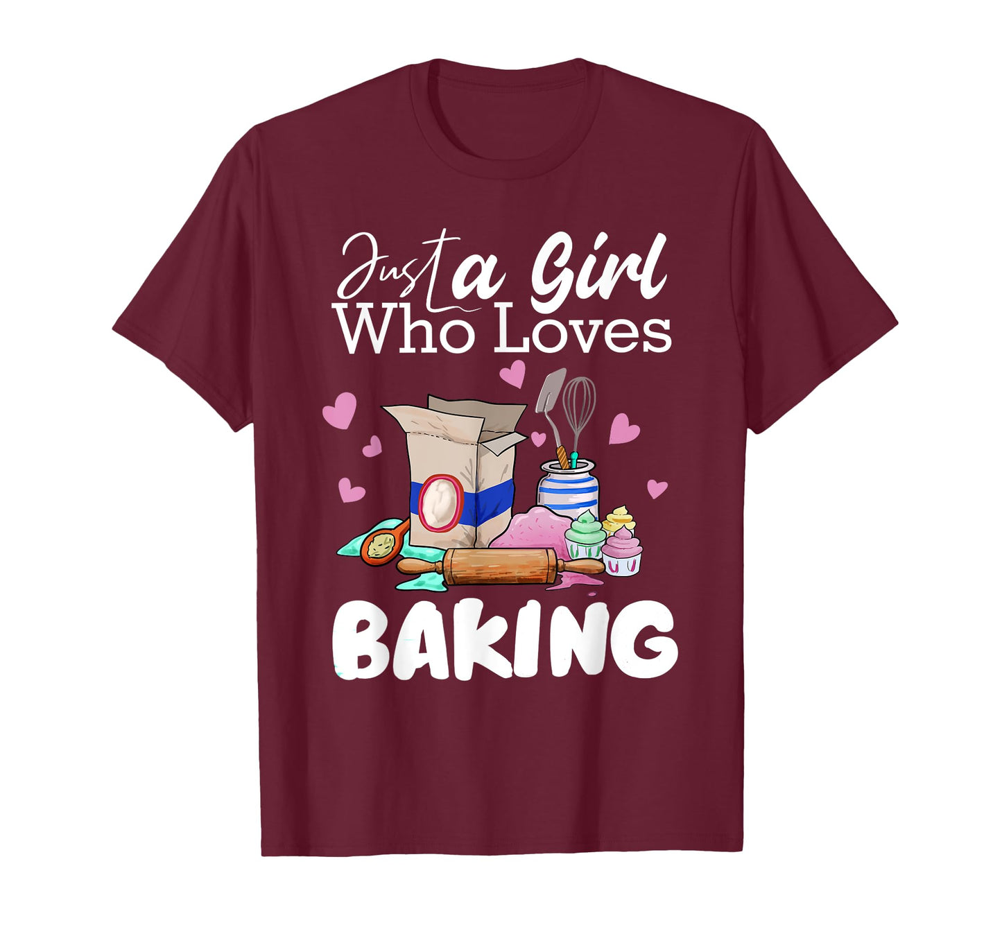 Just A Girl Who Loves Baking Funny Baker Bread Making Outfit T-Shirt