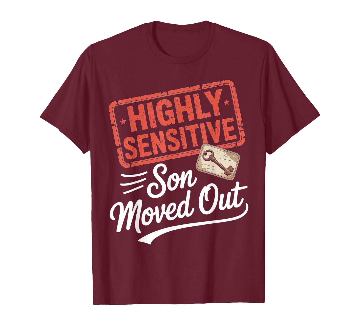 Highly Sensitive Son Moved Out Key Design T-Shirt