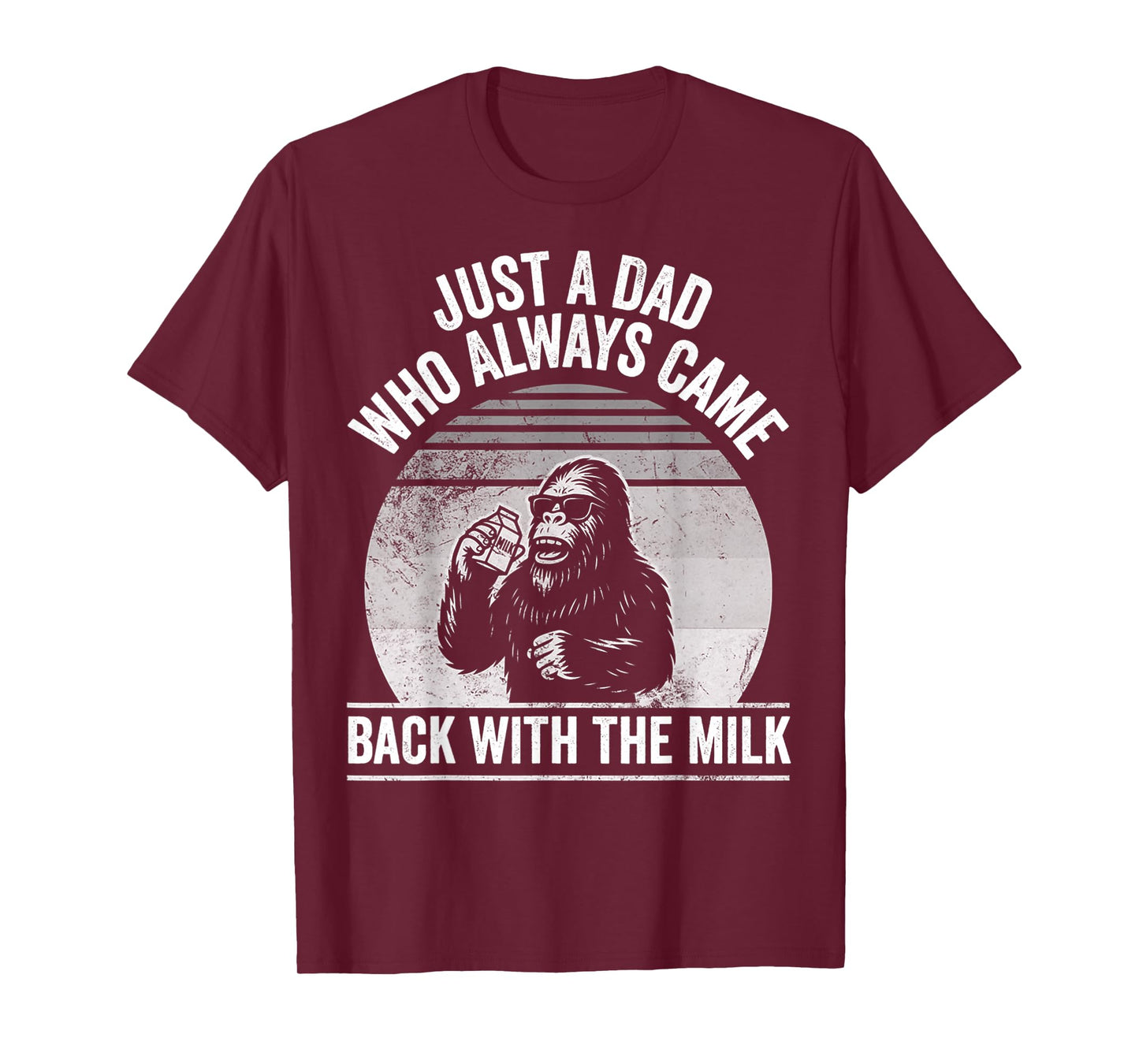 Just A Dad Who Always Came Back with Milk T-Shirt