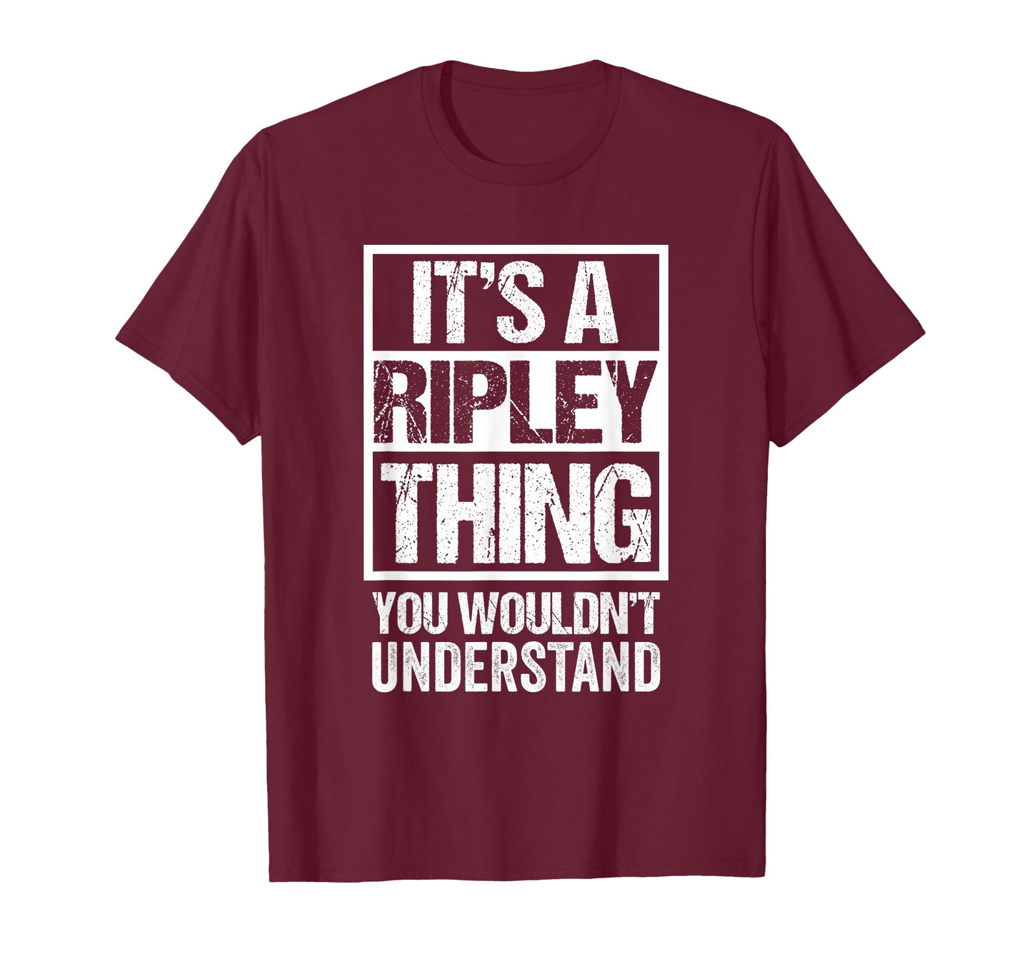 It's A Ripley Thing You Wouldn't Understand First Name T-Shirt Small