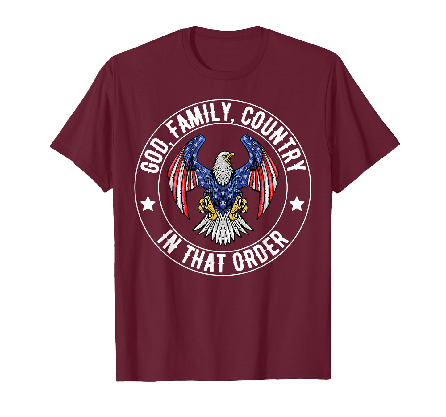God Family Country in That Order Christian Patriotic Quote T-Shirt