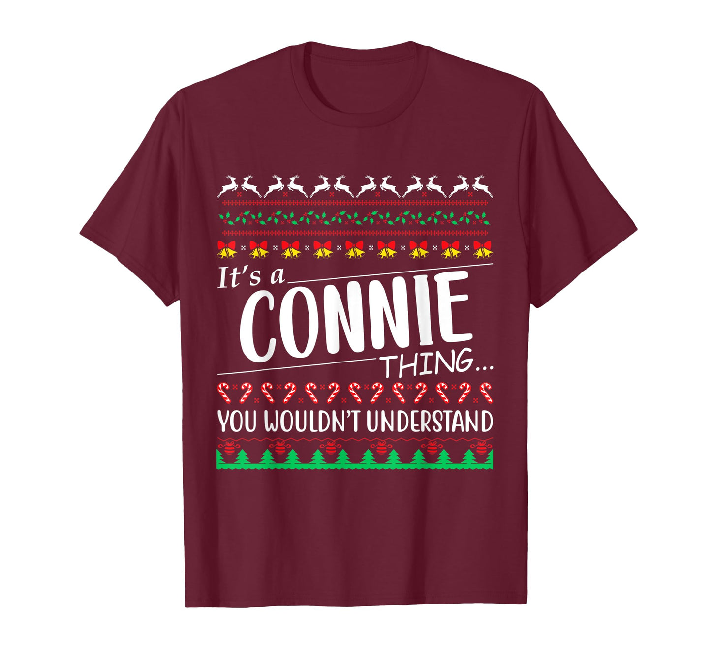 It's a CONNIE thing you wouldn't understand christmas T-Shirt