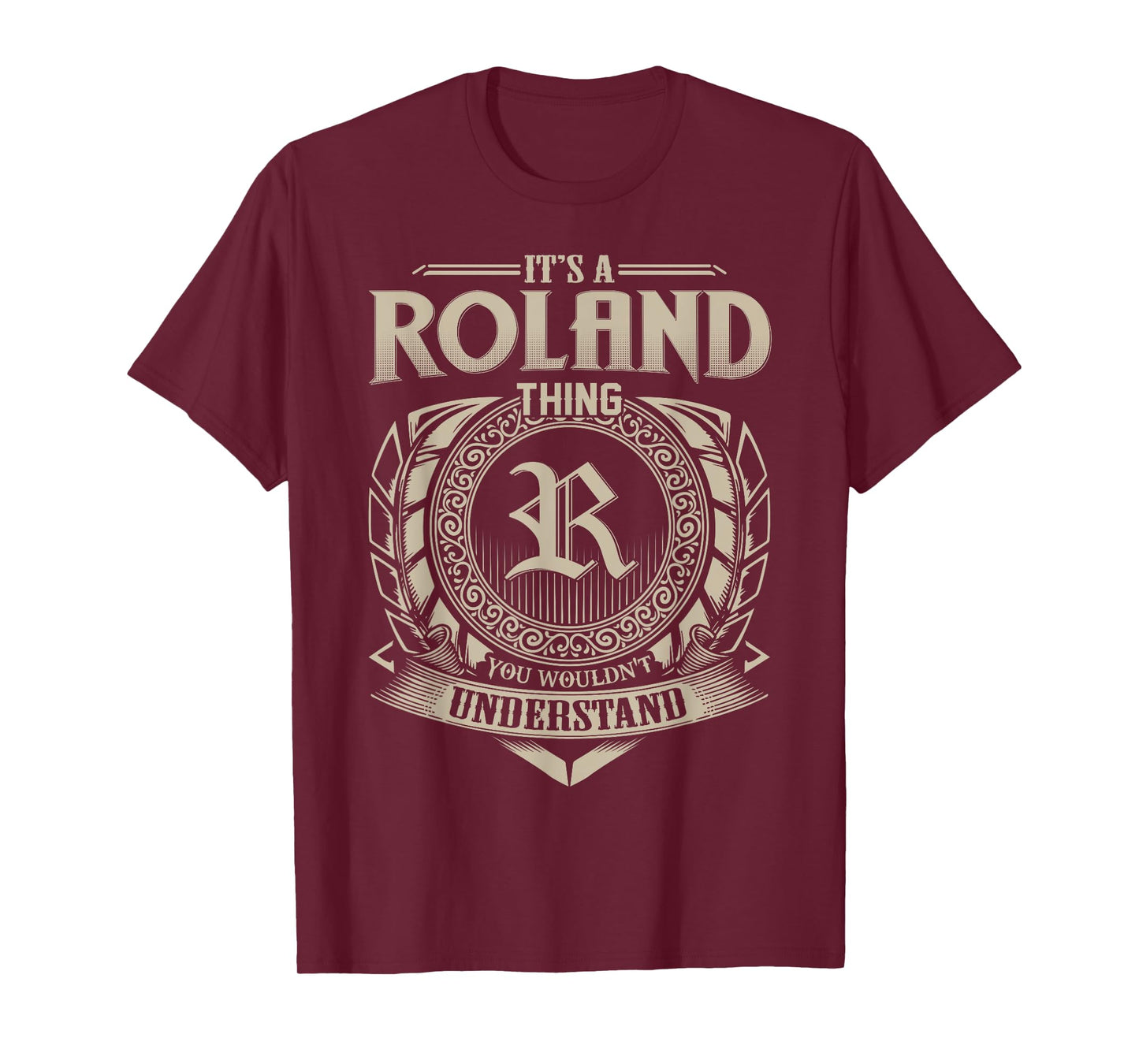 It's A ROLAND Thing You Wouldn't Understand Name Vintage T-Shirt