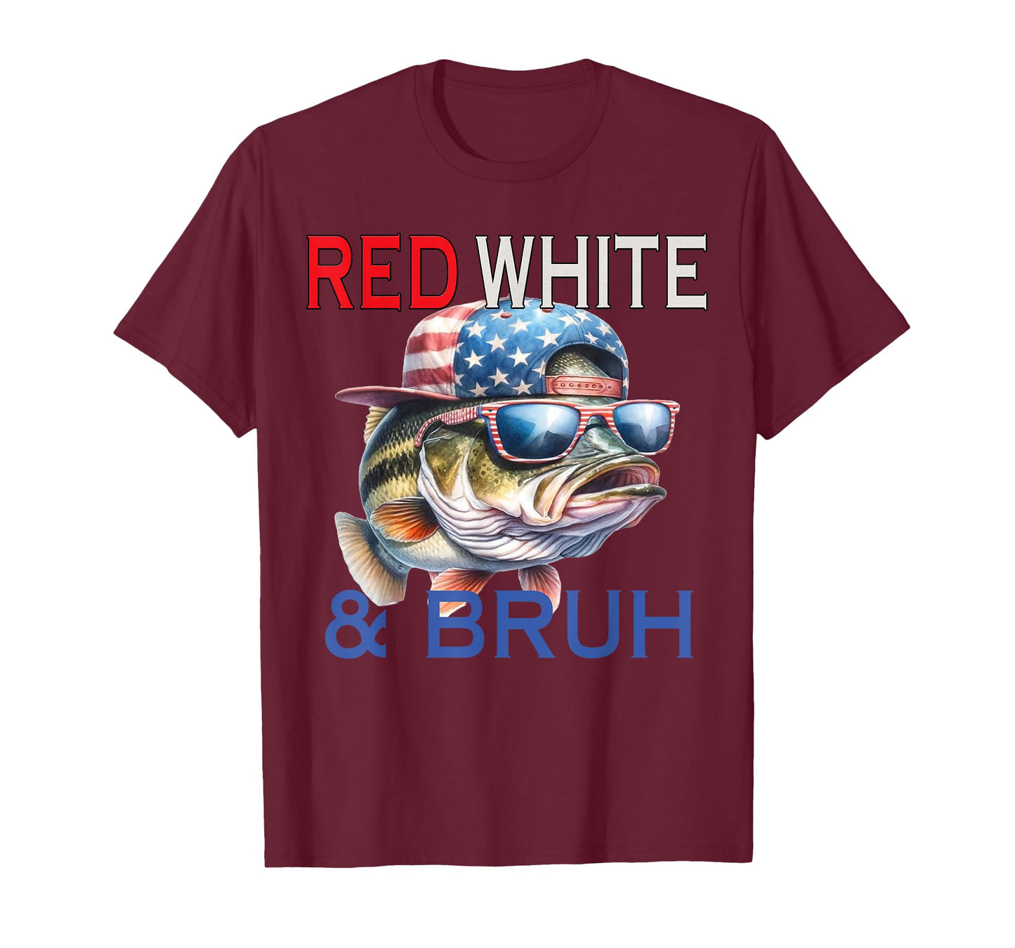 Patriotic Red White & Bruh America Bass Fishing 4th Of July T-Shirt