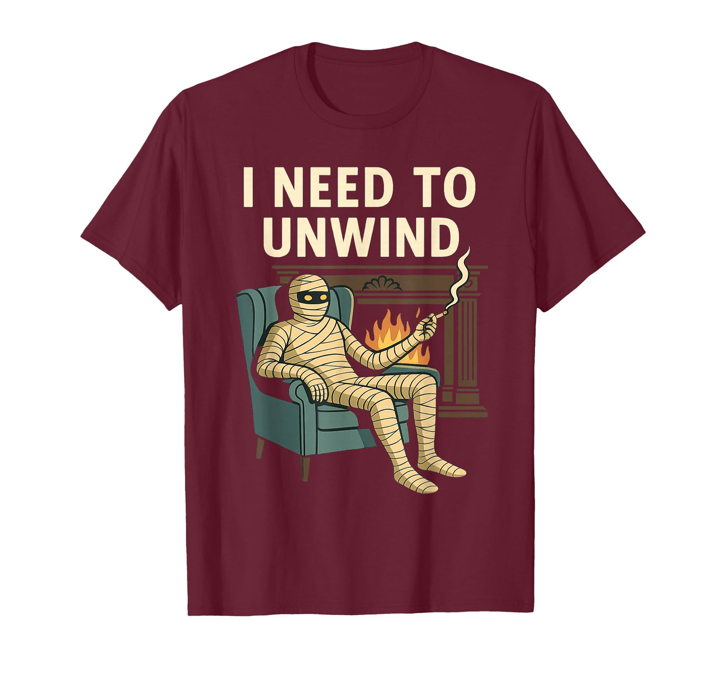 I Need to Unwind Funny Relaxed Mummy Costume Humor Halloween T-Shirt