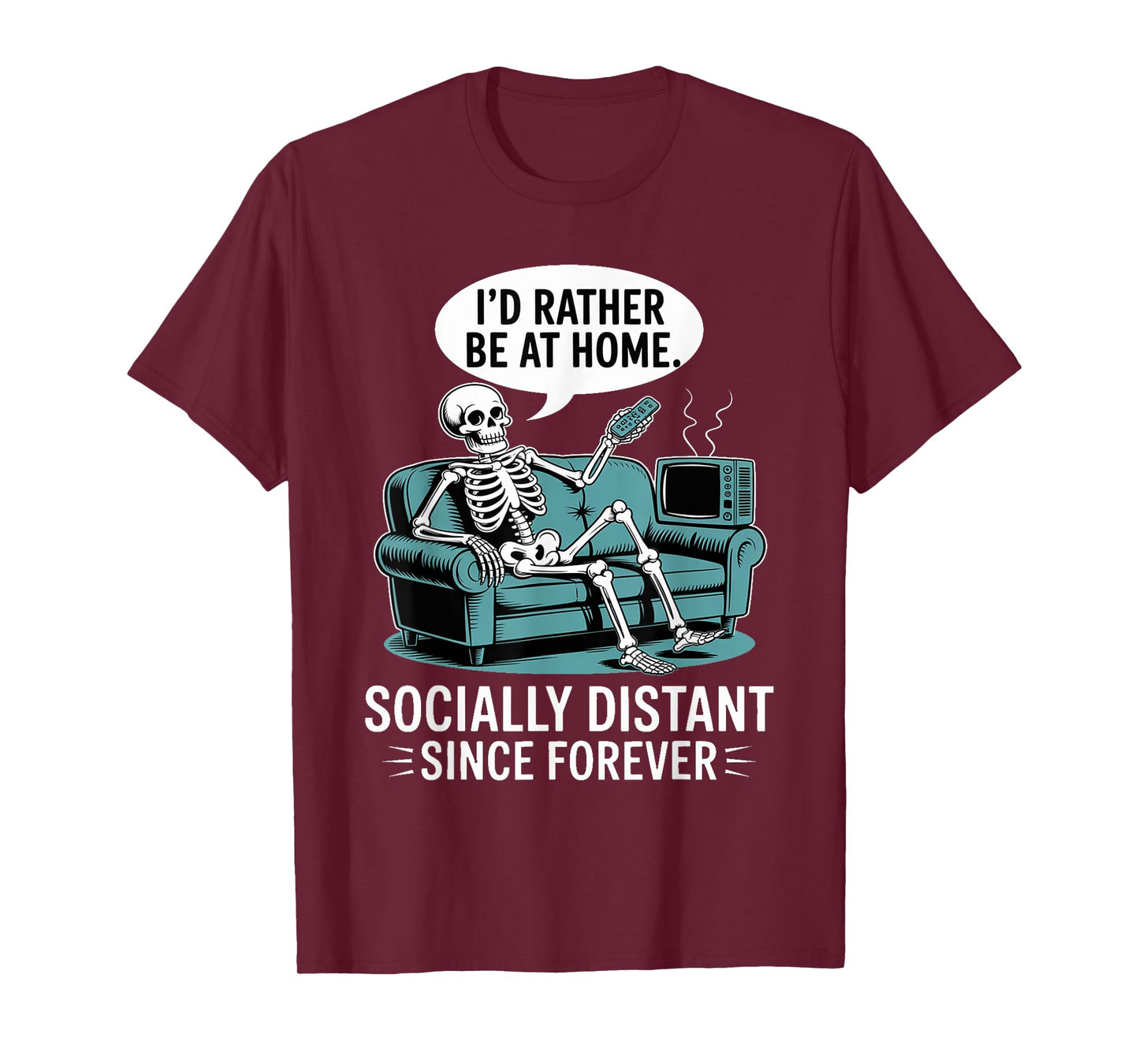 Rather Be Home Funny Sarcastic Skeleton Halloween T-Shirt
