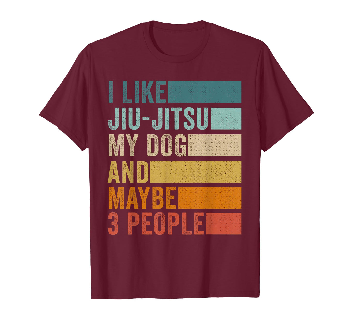 I Like Jiu-Jitsu My Dog And Maybe 3 People Vintage Retro T-Shirt