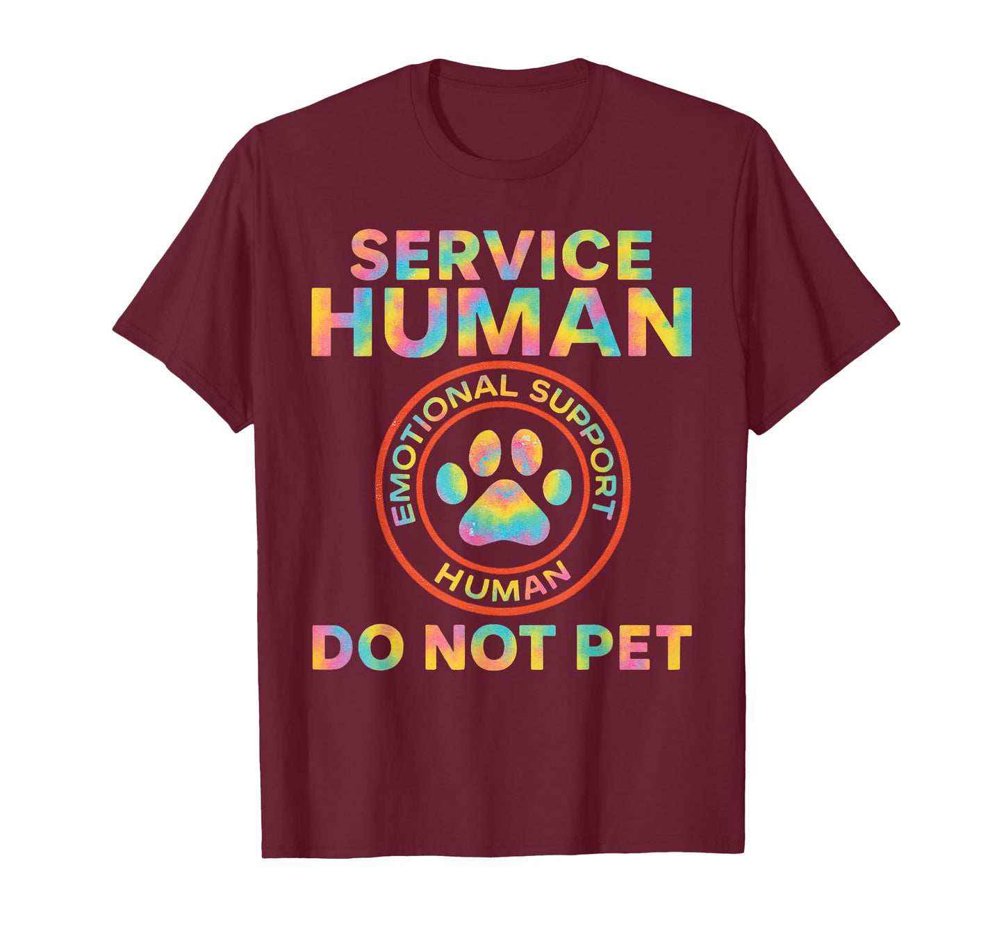 Service Dog Human Do Not Pet Funny Rescue Quote Dogs Lover T-Shirt
