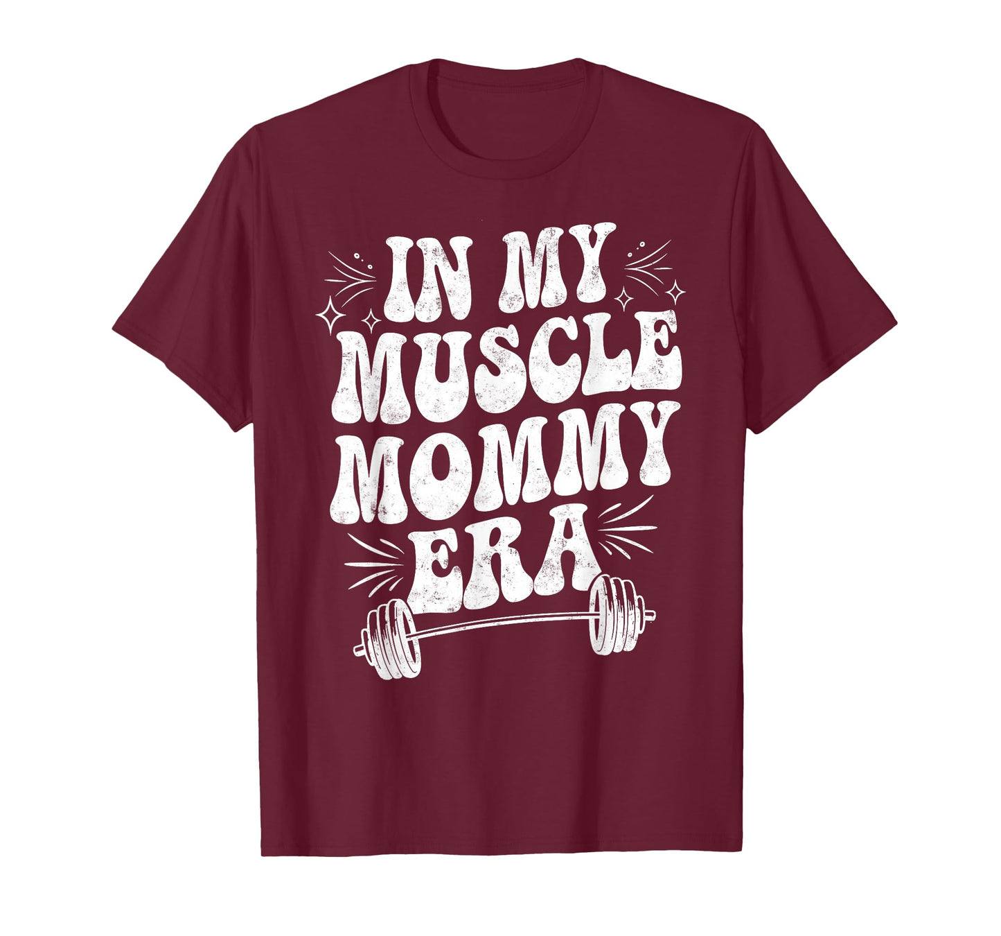 In My Muscle Mommy Era Funny Gym Workout Girls Humor Fitness T-Shirt