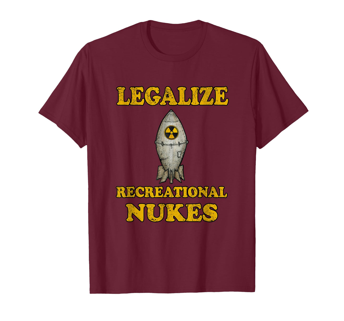 Legalize Recreational Nukes T-Shirt