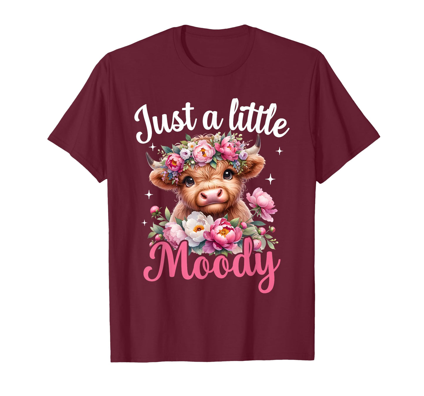 Just A Little Moody Highland Cow Flower Girls Women Cow Farm T-Shirt