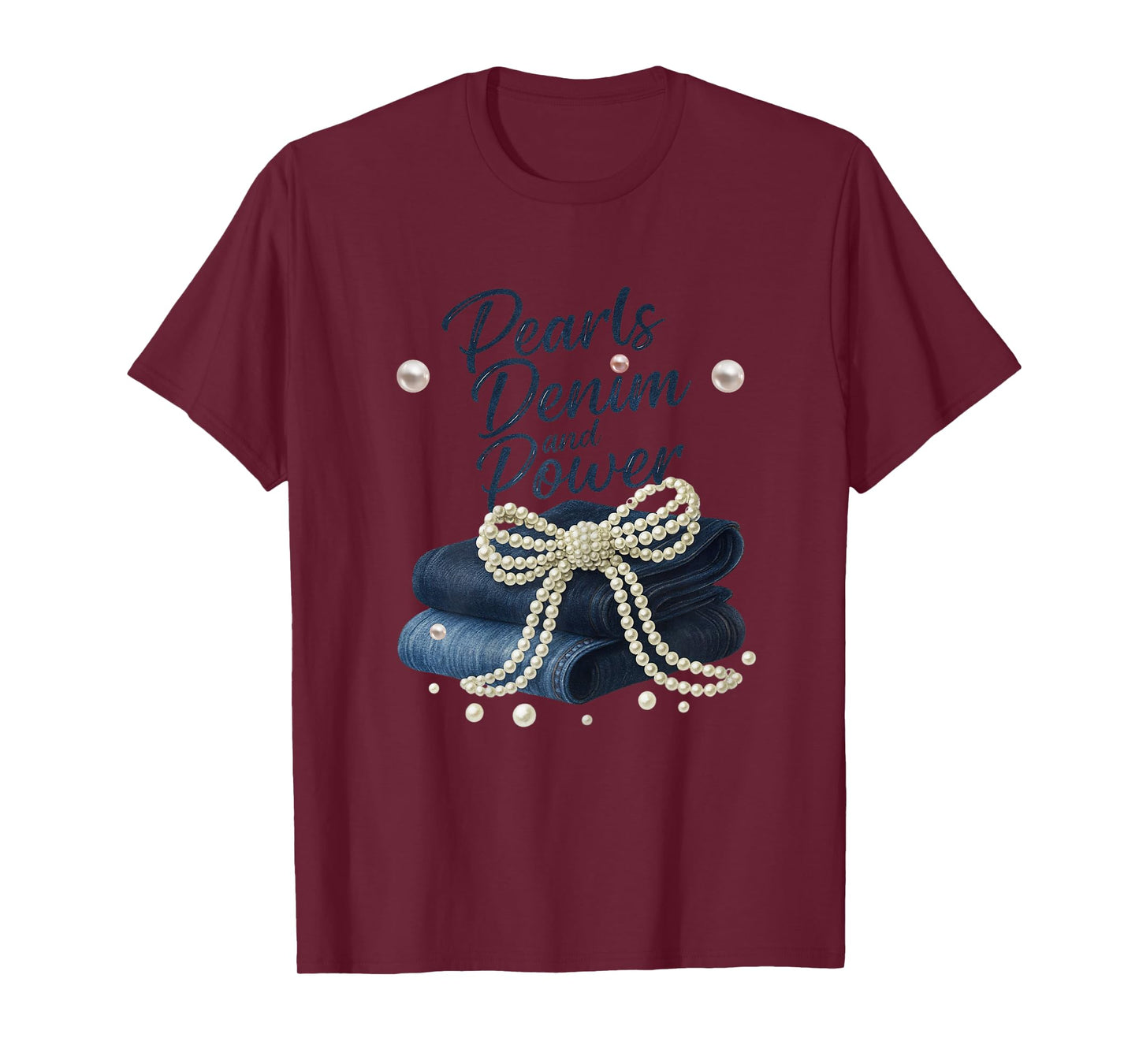 Pearls Denim and Power Coquette for Ladies Women Skinny Jean T-Shirt