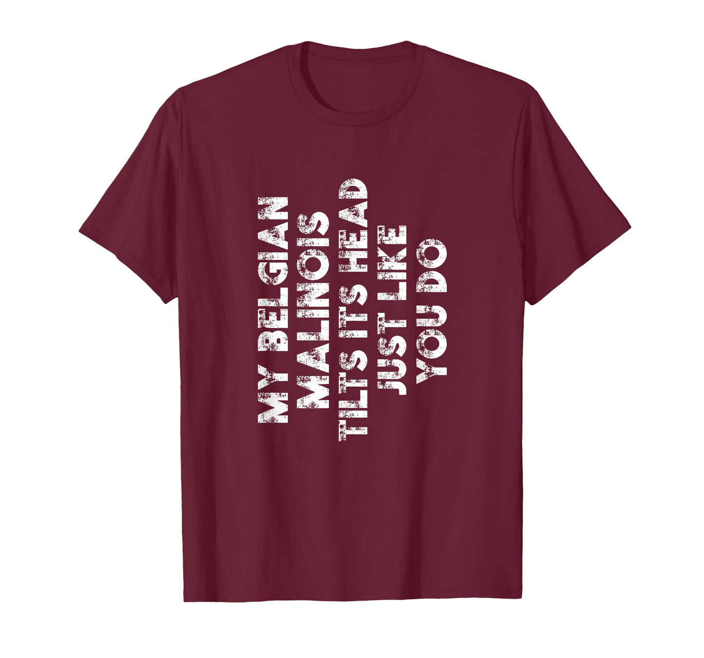 Belgian Malinois Mom Dad Funny Dog Lover Gift Women Men Kids T-Shirt