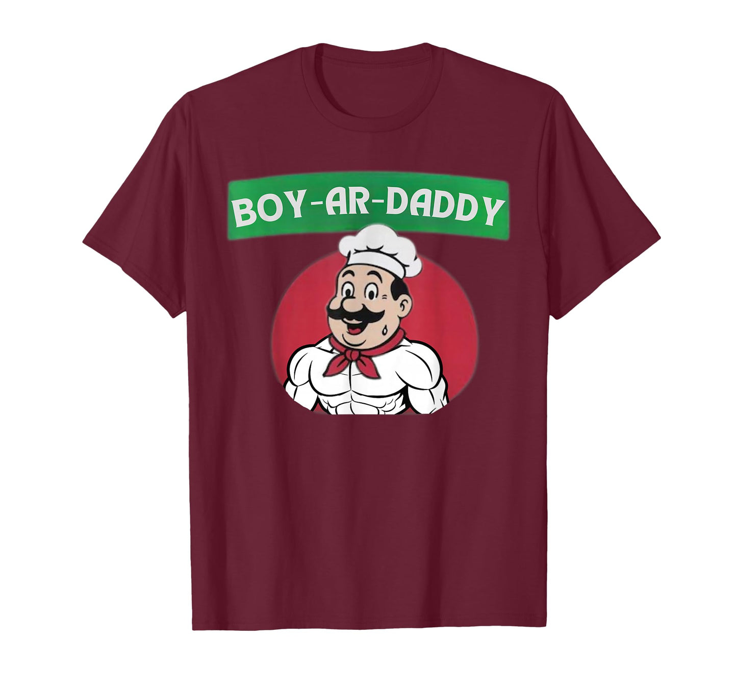 Boy-Ar-Daddy Strong Chef Funny Foodie Dad Pun T-Shirt