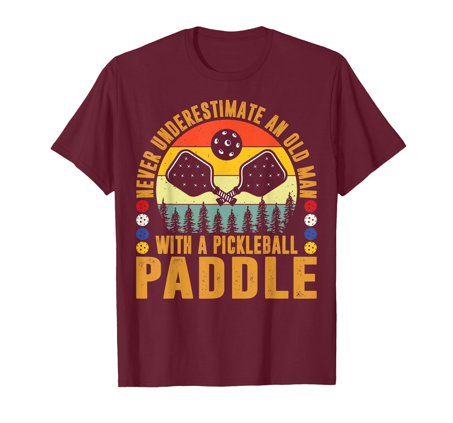 Never Underestimate An Old Man With a Pickleball Paddle Men T-Shirt