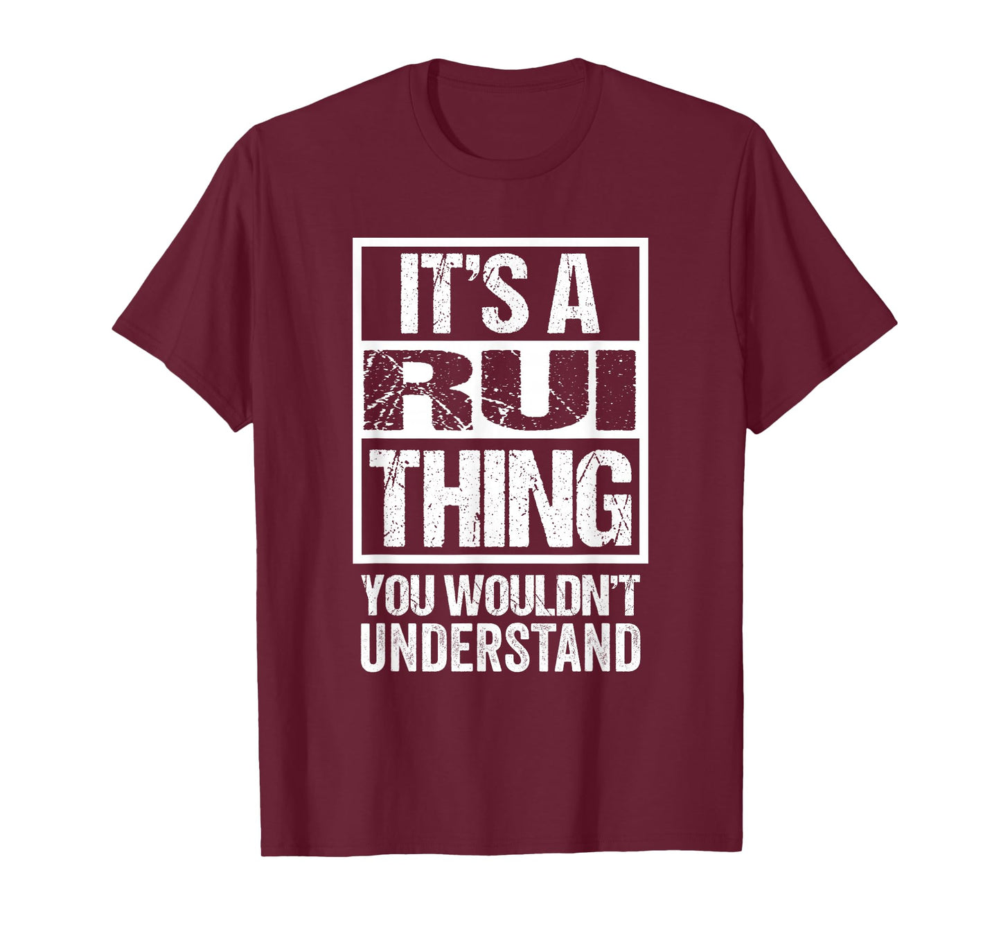 It's A Rui Thing You Wouldn't Understand First Name T-Shirt