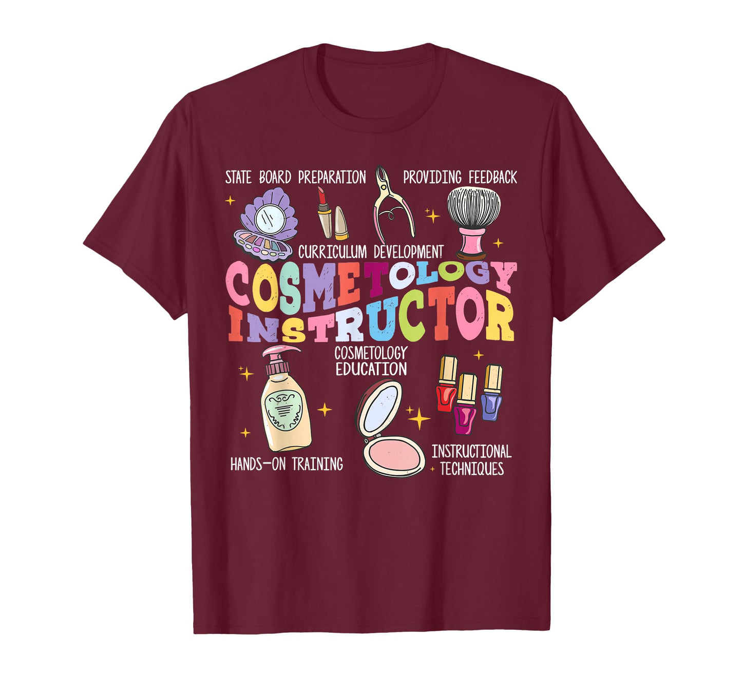 Cosmetology Instructor Art For Men Women Trainers T-Shirt