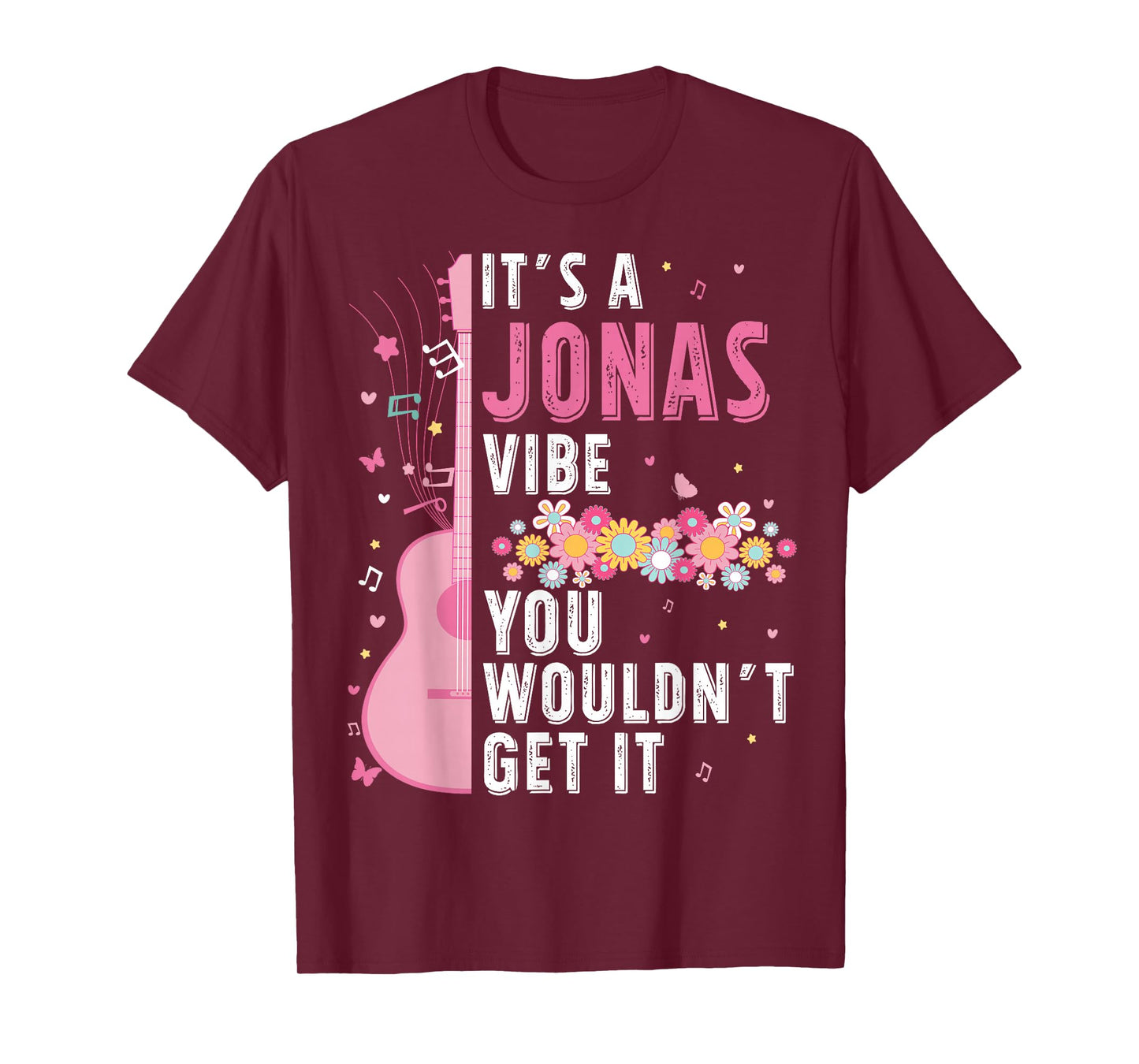 It's A Jonas Vibe You Wouldn't Get it Jonas First Name T-Shirt
