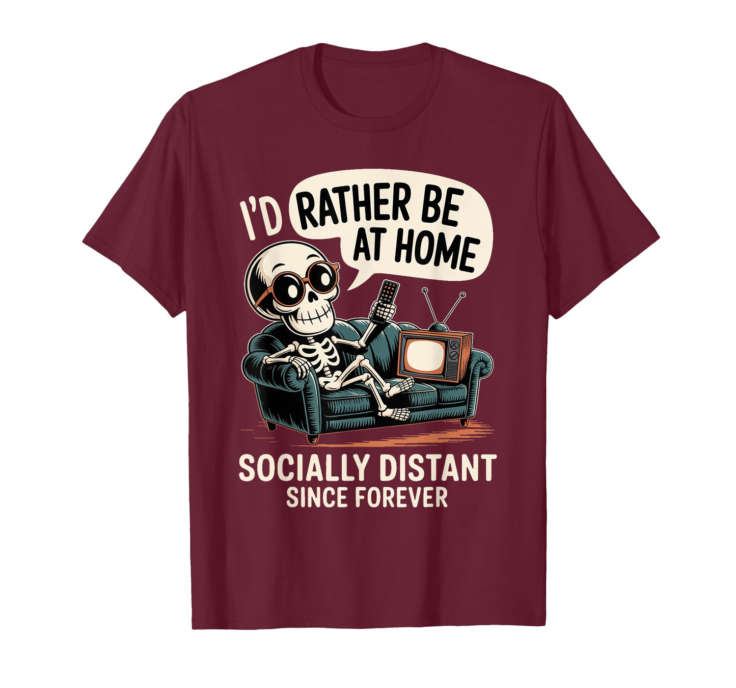 Rather Be Home Funny Sarcastic Skeleton Halloween T-Shirt
