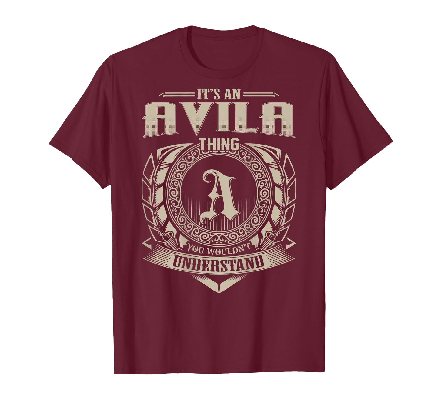 It's An AVILA Thing You Wouldn't Understand Family Name T-Shirt