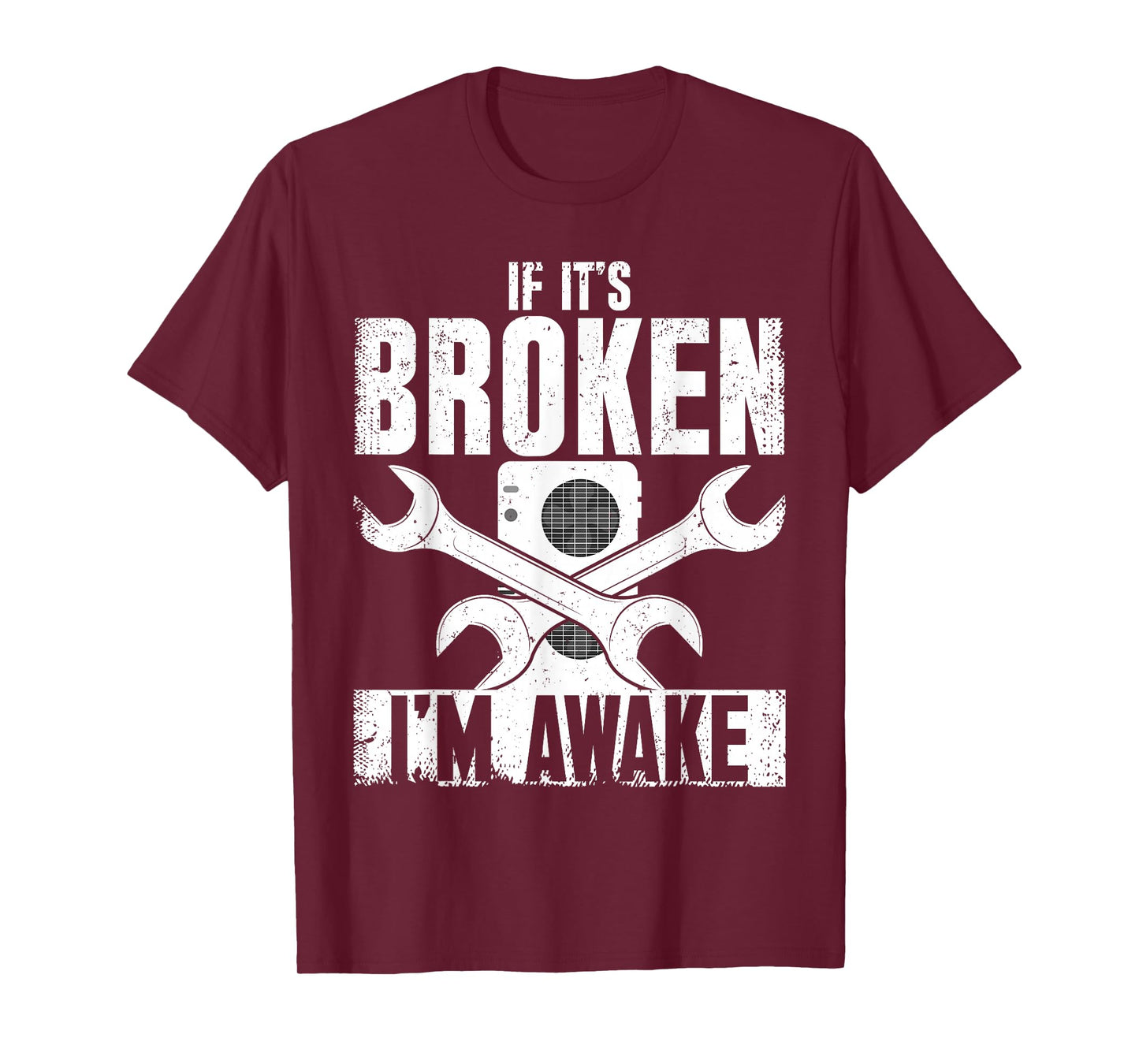 HVAC If Its Broken Im Awake | Ideal for HVAC Students T-Shirt