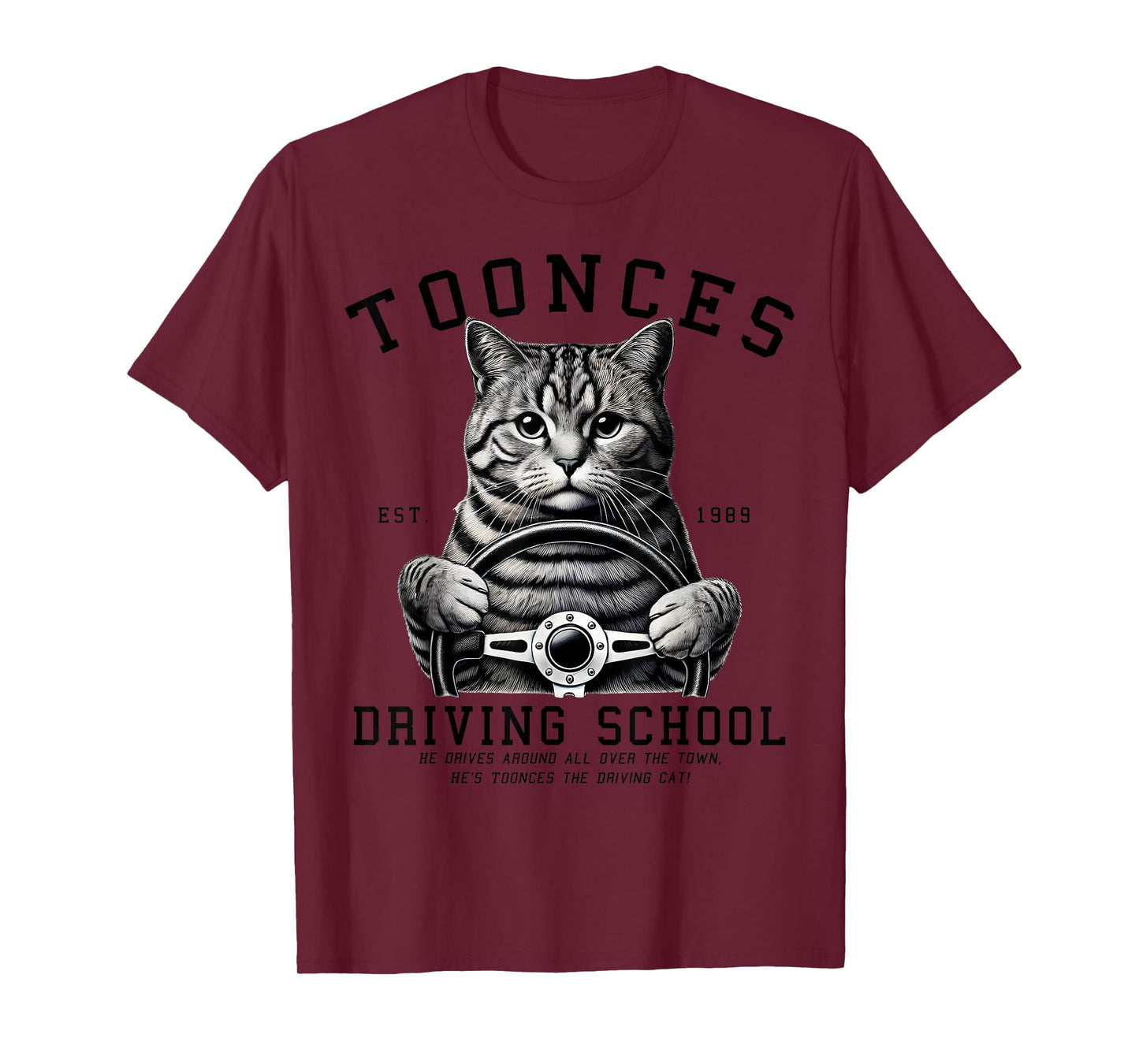 Toonces Driving School Est.1989 The Driving Cat Toonces Men Women Girls Kids T-Shirt